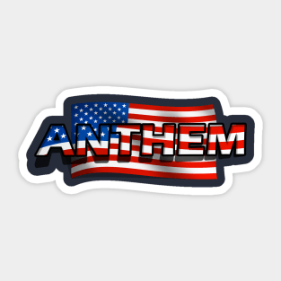 Anthem and American flag Sticker